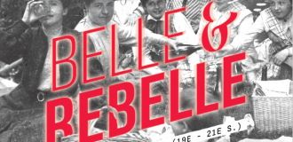 Belle & Rebelle, �tre une femme � Saumur (19e - 21e s.)