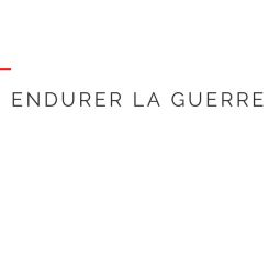 Endurer la guerre